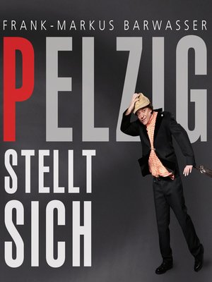 cover image of Frank-Markus Barwasser, Pelzig stellt sich